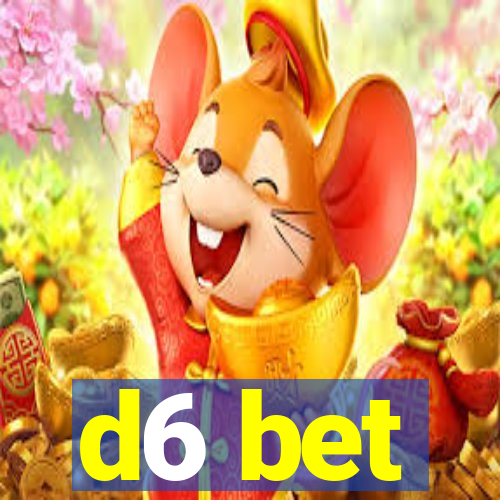 d6 bet